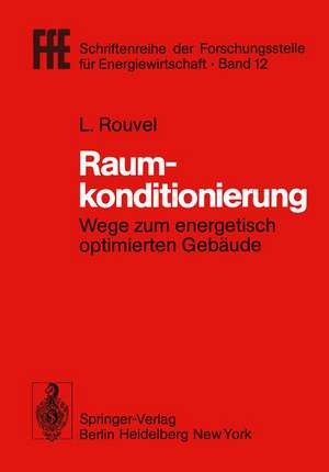 Raumkonditionierung: Wege zum energetisch optimierten Gebäude de L. Rouvel