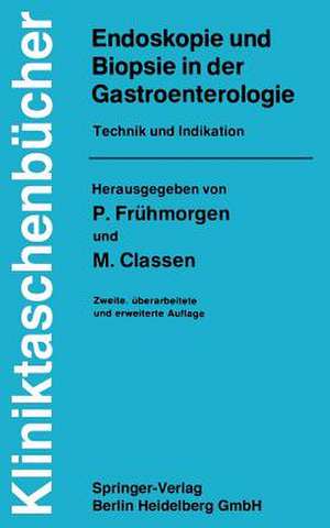 Endoskopie und Biopsie in der Gastroenterologie: Technik und Indikation de P. Frühmorgen