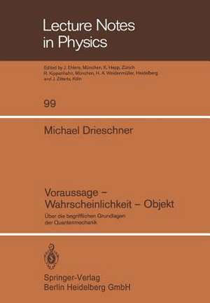 Voraussage — Wahrscheinlichkeit — Objekt: Über die begrifflichen Grundlagen der Quantenmechanik de M. Drieschner