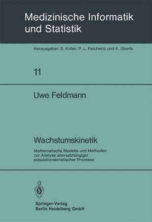 Wachstumskinetik: Mathematische Modelle und Methoden zur Analyse altersabhängiger populationskinetischer Prozesse de U. Feldmann