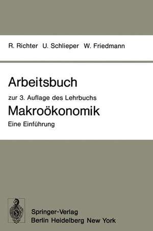 Arbeitsbuch zur 3. Auflage des Lehrbuchs Makroökonomik — Eine Einführung de Rudolf Richter