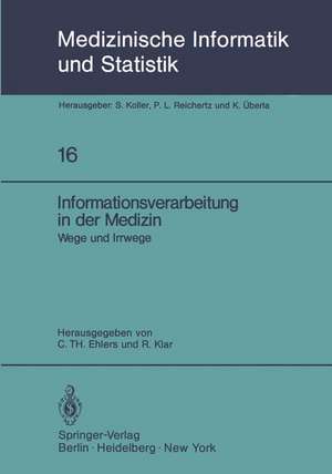 Informationsverarbeitung in der Medizin: Wege und Irrwege 22. Jahrestagung der GMDS, Göttingen, 3.–5.10.1977 de C. T. Ehlers