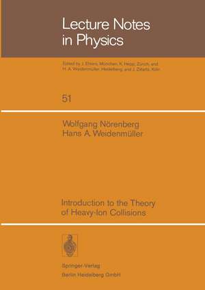 Introduction to the Theory of Heavy-Ion Collisions de W. Nörenberg