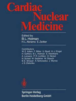 Cardiac Nuclear Medicine de B.L. Holman