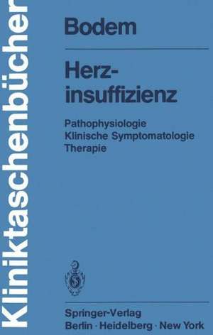 Herzinsuffizienz: Pathophysiologie Klinische Symptomatologie Therapie de G. Bodem