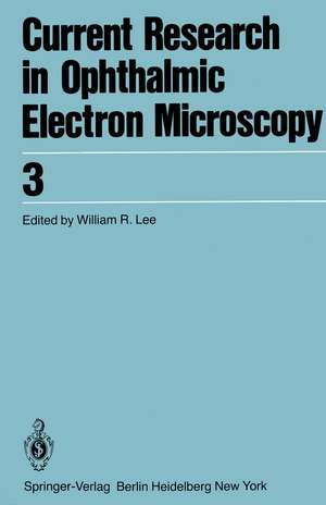 Current Research in Ophthalmic Electron Microscopy de W. B. Lee