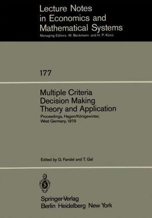 Multiple Criteria Decision Making Theory and Application: Proceedings of the Third Conference Hagen/Königswinter, West Germany, August 20–24, 1979 de G. Fandel