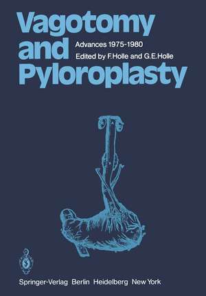 Vagotomy and Pyloroplasty: Advances 1975–1980 de F. Holle