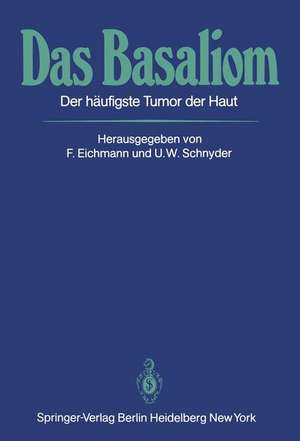 Das Basaliom: Der häufigste Tumor der Haut de F. Eichmann