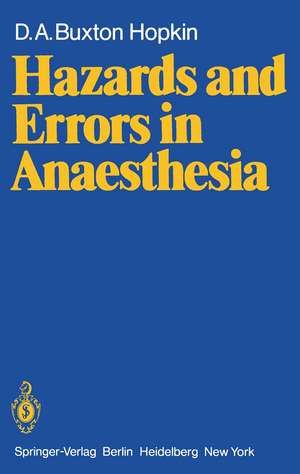 Hazards and Errors in Anaesthesia de D. A. B. Hopkin