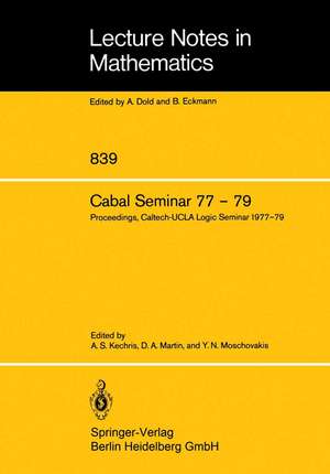 Cabal Seminar 77 – 79: Proceedings, Caltech-UCLA Logic Seminar 1977 – 79 de A. S. Kechris