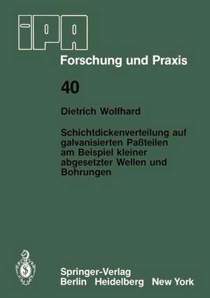 Schichtdickenverteilung auf galvanisierten Paßteilen am Beispiel kleiner abgesetzter Wellen und Bohrungen de D. Wolfhard