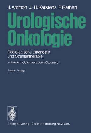 Urologische Onkologie: Radiologische Diagnostik und Strahlentherapie de W. Lutzeyer