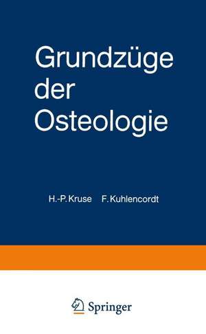 Grundzüge der Osteologie: Internistische Knochenerkrankungen und Störungen des Kalziumphosphat-Stoffwechsels de H. -P. Kruse