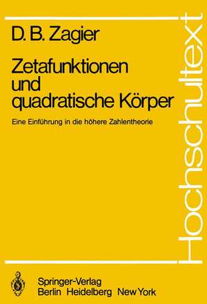 Zetafunktionen und quadratische Körper: Eine Einführung in die höhere Zahlentheorie de D. B. Zagier