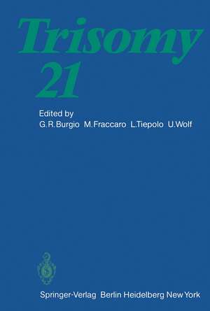 Trisomy 21: An International Symposium Convento delle Clarisse, Rapallo, Italy, November 8 – 10, 1979 de G. R. Burgio