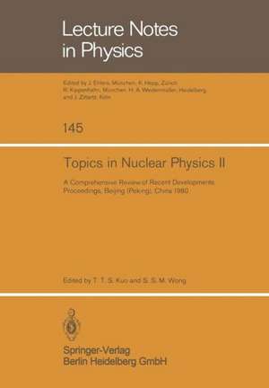 Topics in Nuclear Physics II: A Comprehensive Review of Recent Developments de T.T.S. Kuo