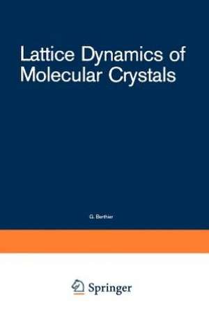 Lattice Dynamics of Molecular Crystals de S. Califano