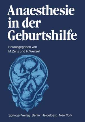 Anaesthesie in der Geburtshilfe de Michael Zenz