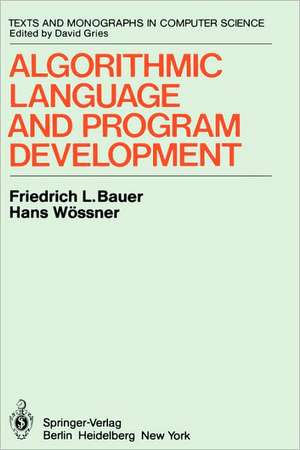 Algorithmic Language and Program Development de H. Partsch