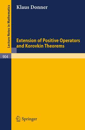 Extension of Positive Operators and Korovkin Theorems de K. Donner