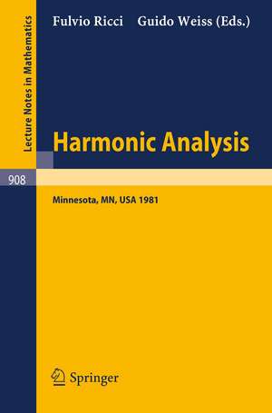 Harmonic Analysis: Proceedings of a Conference Held at the University of Minnesota, Minneapolis, April 20-30, 1981 de F. Ricci