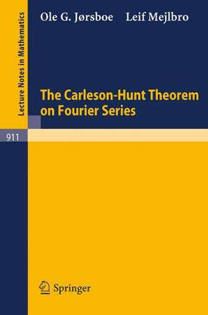 The Carleson-Hunt Theorem on Fourier Series de Ole G. Jorsboe