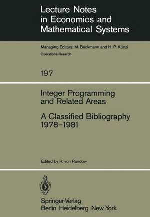 Integer Programming and Related Areas: A Classified Bibliography 1978–1981 de R.v. Randow