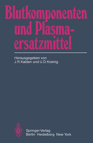 Blutkomponenten und Plasmaersatzmittel de W. Alsweiler