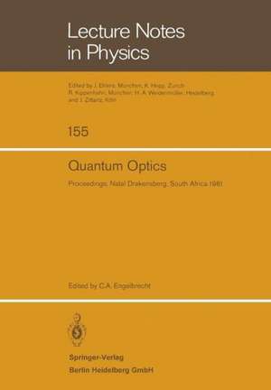 Quantum Optics: Proceedings of the South African Summer School in Theoretical Physics. Held at Cathedral Peak, Natal Drakensberg, South Africa, January 19–30, 1981 de C.A. Engelbrecht