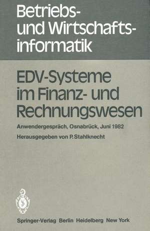 EDV-Systeme im Finanz- und Rechnungswesen: Anwendergespräch Osnabrück, 8. – 9. Juni 1982 de P. Stahlknecht