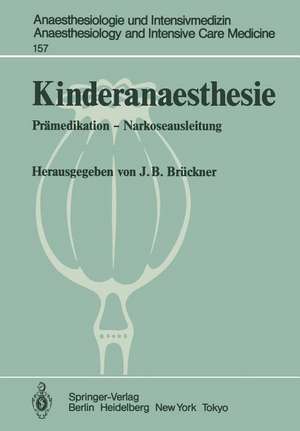 Kinderanaesthesie: Prämedikation — Narkoseausleitung Ergebnisse des Zentraleuropäischen Anaesthesiekongresses Berlin 1981 Band 4 de J. B. Brückner