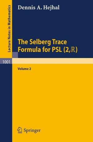 The Selberg Trace Formula for PSL (2,R): Volume 2 de Dennis A. Hejhal