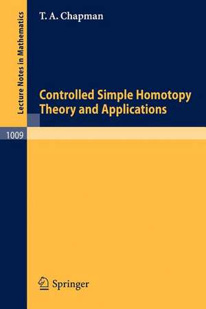 Controlled Simple Homotopy Theory and Applications de T. A. Chapman