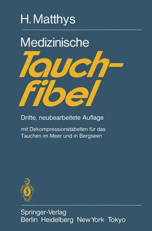 Medizinische Tauchfibel: Dritte, neubearbeitete Auflage de H. Matthys