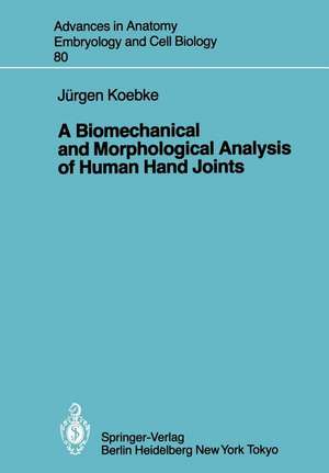 A Biomechanical and Morphological Analysis of Human Hand Joints de J. Koebke