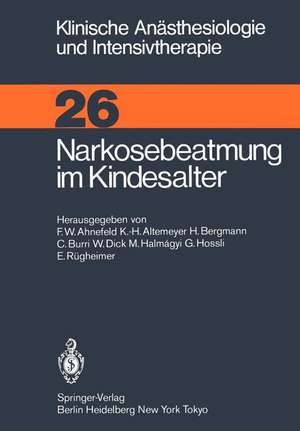 Narkosebeatmung im Kindesalter de F. W. Ahnefeld