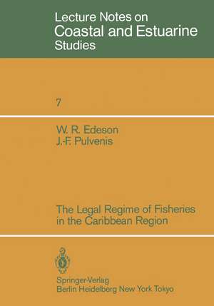 The Legal Regime of Fisheries in the Caribbean Region de W. R. Edeson