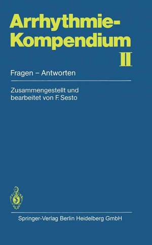 Arrhythmie-Kompendium II: Fragen — Antworten de F. Sesto