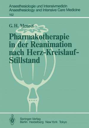 Pharmakotherapie in der Reanimation nach Herz-Kreislauf-Stillstand: Untersuchungen an Hunden und an isolierten Meerschweinchenherzen de G. Meuret