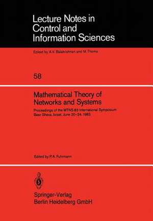 Mathematical Theory of Networks and Systems: Proceedings of the MTNS-83 International Symposium Beer Sheva, Israel, June 20–24, 1983 de P.A. Fuhrmann