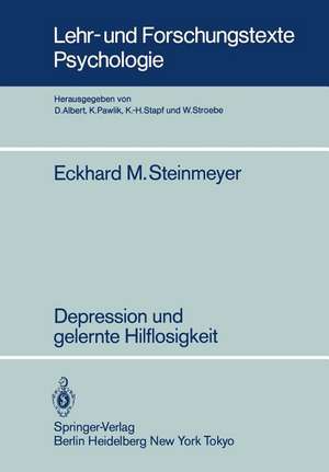 Depression und gelernte Hilflosigkeit: Empirische Untersuchungen zur Kausalattribution von Erfolgs- bzw. Mißerfolgserlebnissen depressiver Subgruppen im klinischen Feld de E. M. Steinmeyer