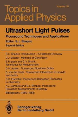 Ultrashort Light Pulses: Picosecond Techniques and Applications de S. L. Shapiro