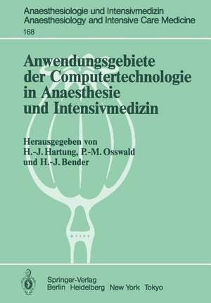 Anwendungsgebiete der Computertechnologie in Anaesthesie und Intensivmedizin de Hans-Joachim Hartung