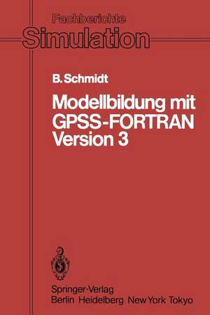 Modellbildung mit GPSS-FORTRAN Version 3 de Bernd Schmidt