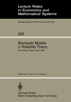 Stochastic Models in Reliability Theory: Proceedings of a Symposium Held in Nagoya, Japan, April 23–24, 1984 de S. Osaki