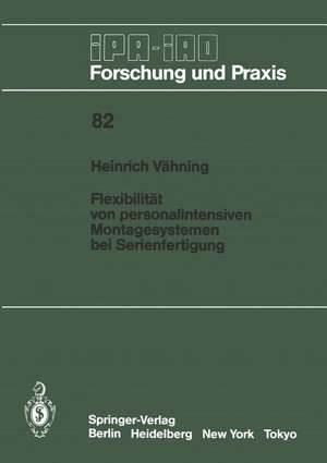 Flexibilität von personalintensiven Montagesystemen bei Serienfertigung de H. Vähning