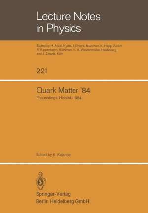 Quark Matter ’84: Proceedings of the Fourth International Conference on Ultra-Relativistic Nucleus-Nucleus Collisions Helsinki, Finland, June 17–21, 1984 de K. Kajantie