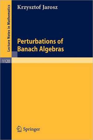 Perturbation of Banach Algebras de Krzysztof Jarosz