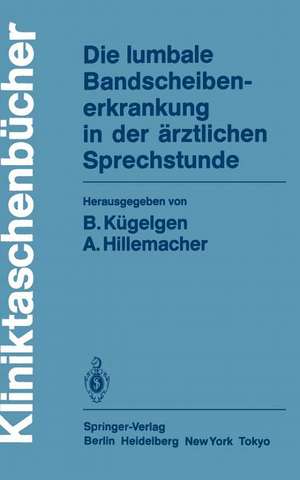 Die lumbale Bandscheibenerkrankung in der ärztlichen Sprechstunde de Bernhard Kügelgen